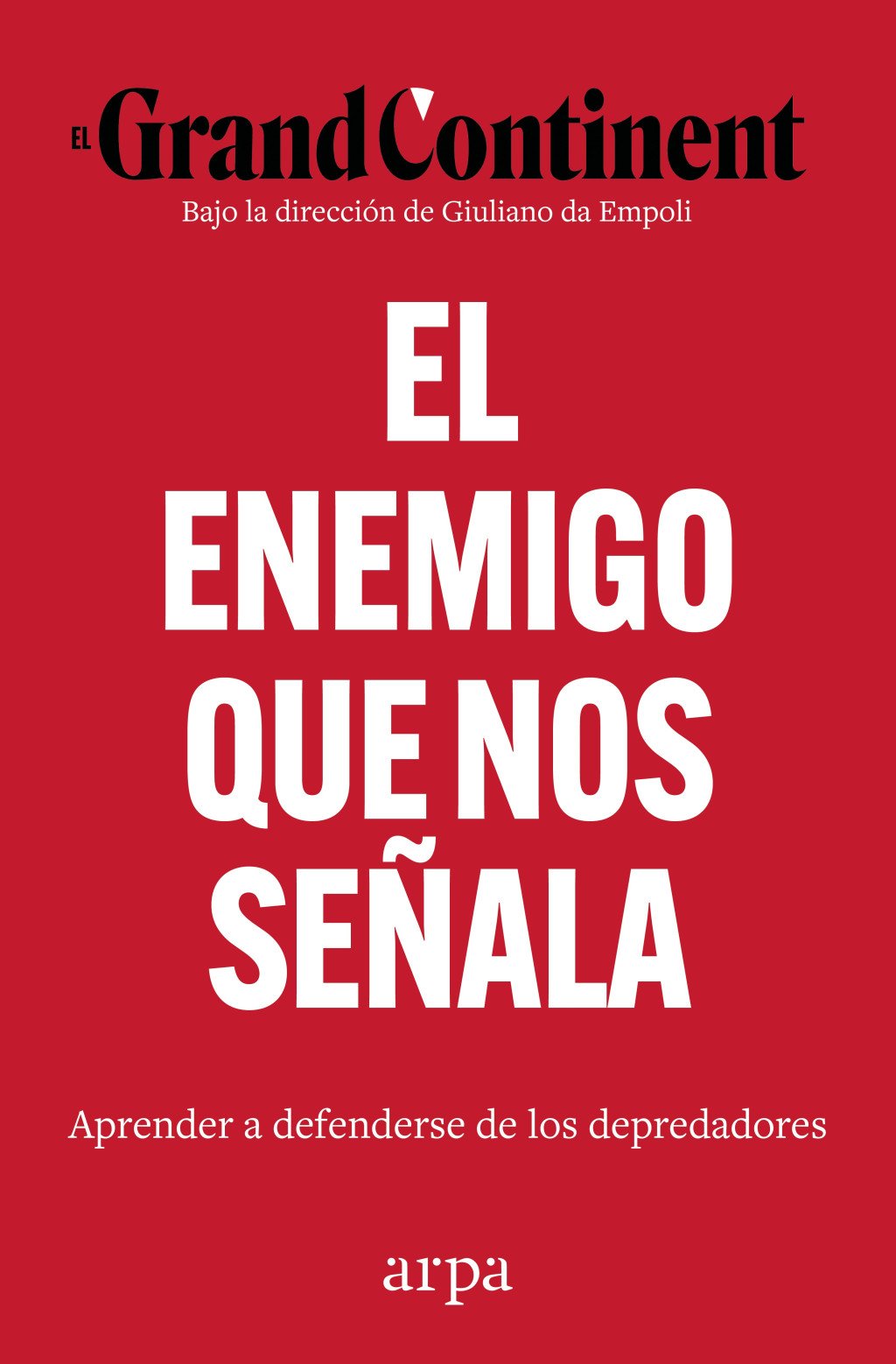 El enemigo que nos señala: Aprender a resistir a los depredadores. 9791388182136