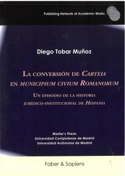 La conversión de Carteia en Municipium civium Romanorum. 9791399210613