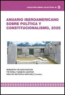 Anuario Iberoamericano sobre Política y Constitucionalismo, 2025. 9788412941791