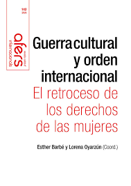 Guerra cultural y orden internacional: el retroceso de los derechos de las mujeres. 9788418977312