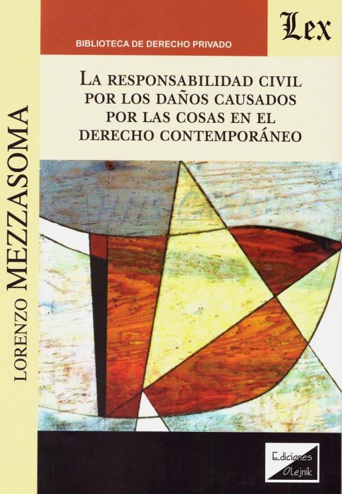 La responsabilidad civil por los daños causados por las cosas en el Derecho contemporáneo