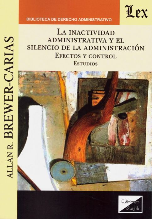 La inactividad administrativa y el silencio de la Administración. 9789563924886
