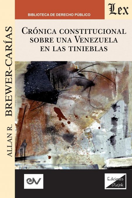 Crónica constitucional sobre una Venezuela en las tinieblas. 9789563925401