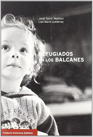 Refugiados en los Balcanes. 9788493281427