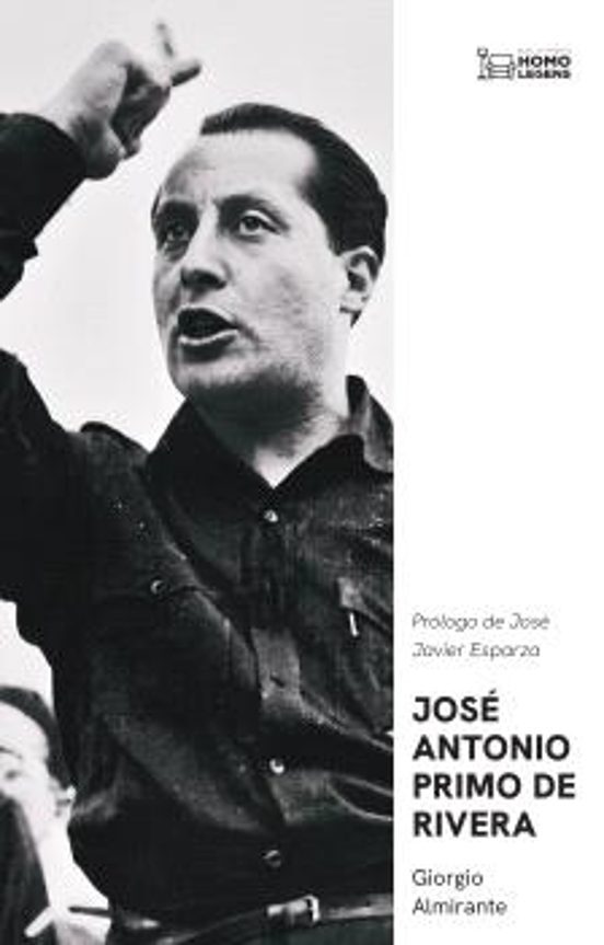 José Antonio Primo de Rivera. 9791388176197
