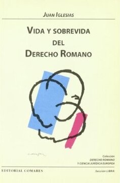 Vida y sobrevida del Derecho romano. 9788481517118