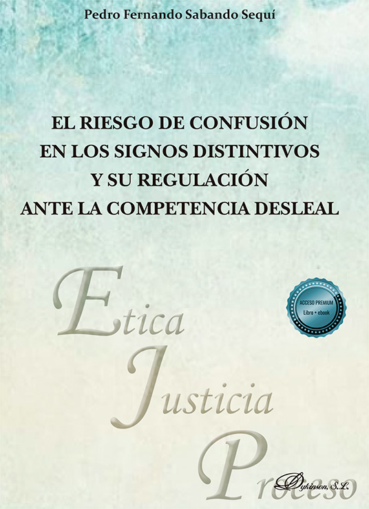 El riesgo de confusión en los signos distintivos y su regulación ante la competencia desleal. 9791370472757