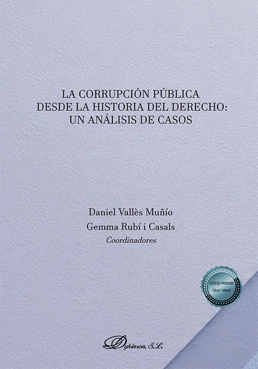 La corrupción pública desde la Historia del Derecho. 9791370473242