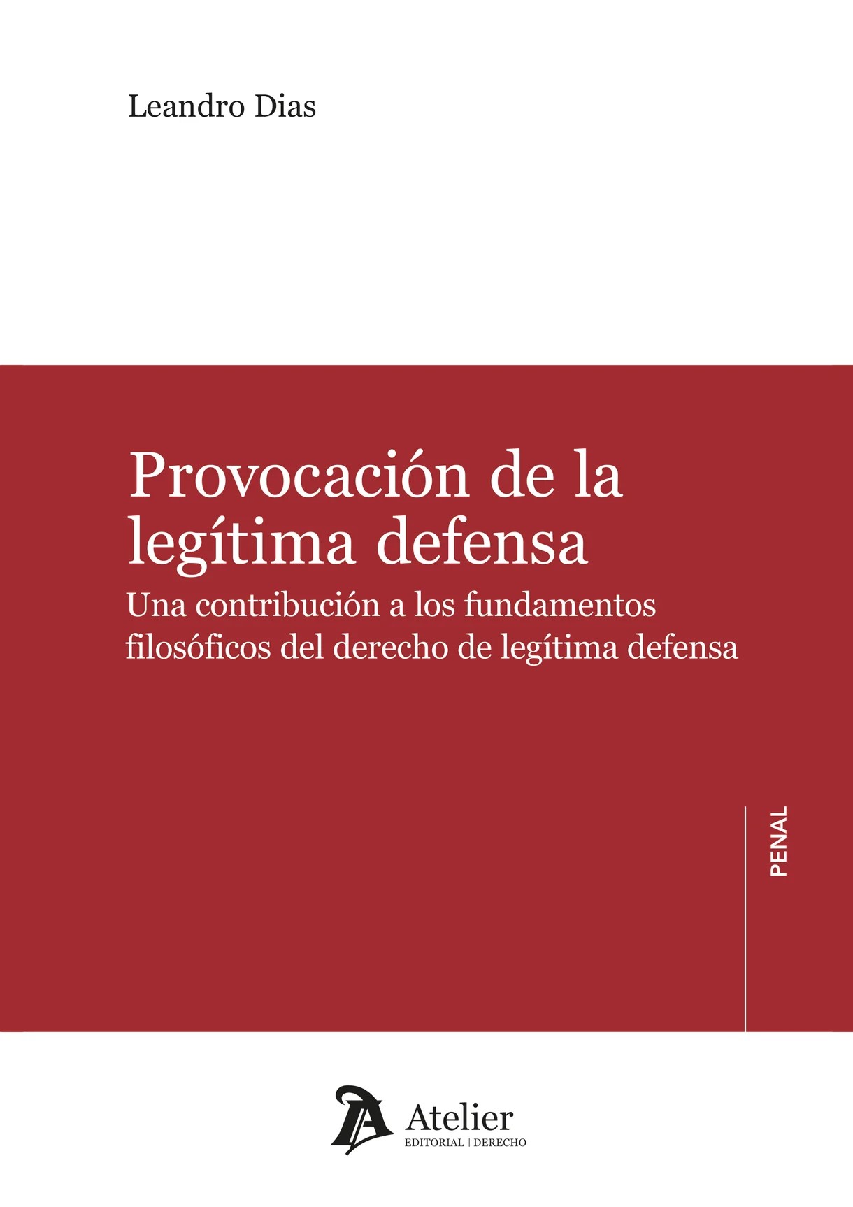 Provocación de la legítima defensa. 9791388250378
