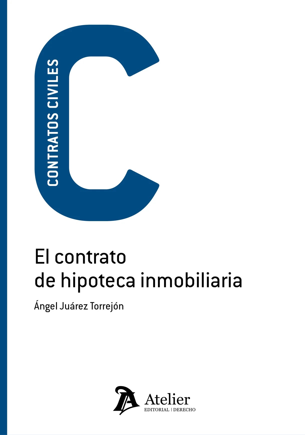 El contrato de hipoteca inmobiliaria. 9791388250491