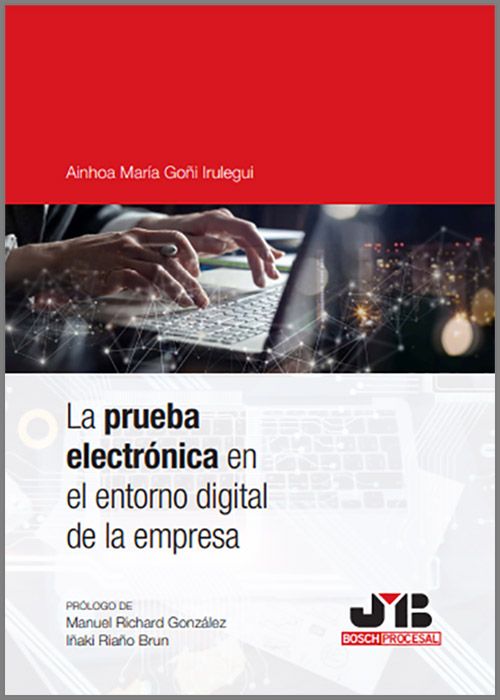 La prueba electrónica en el entorno digital de la empresa. 9788410448001