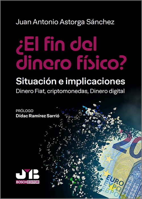 ¿El fin del dinero físico?: situación e implicaciones. 9791387828608
