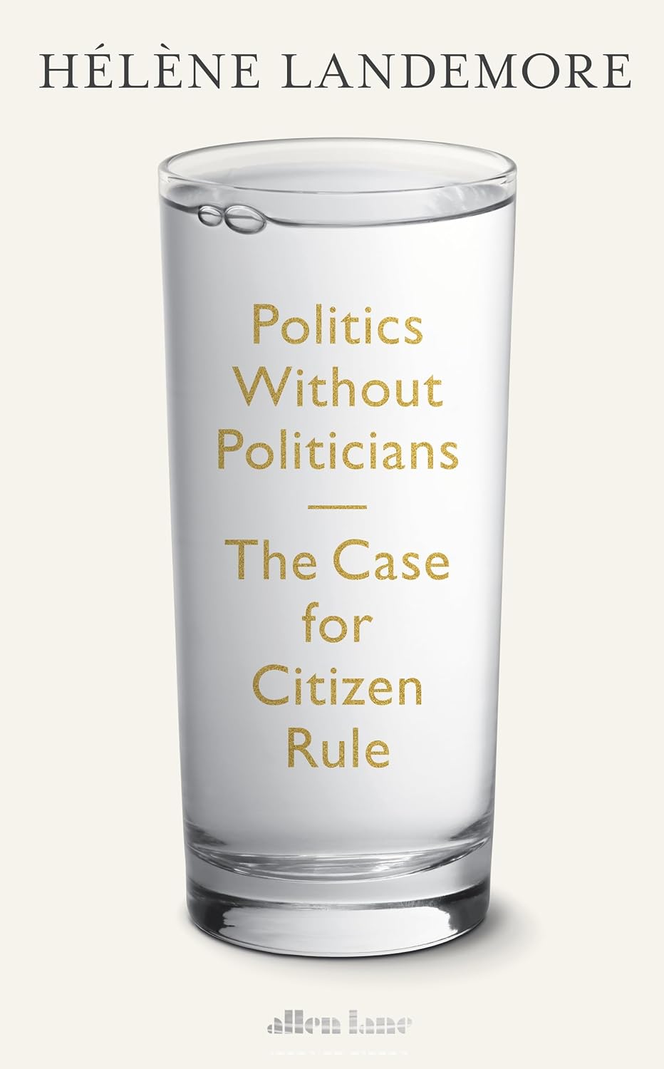 Politics without politicians. 9780241649169