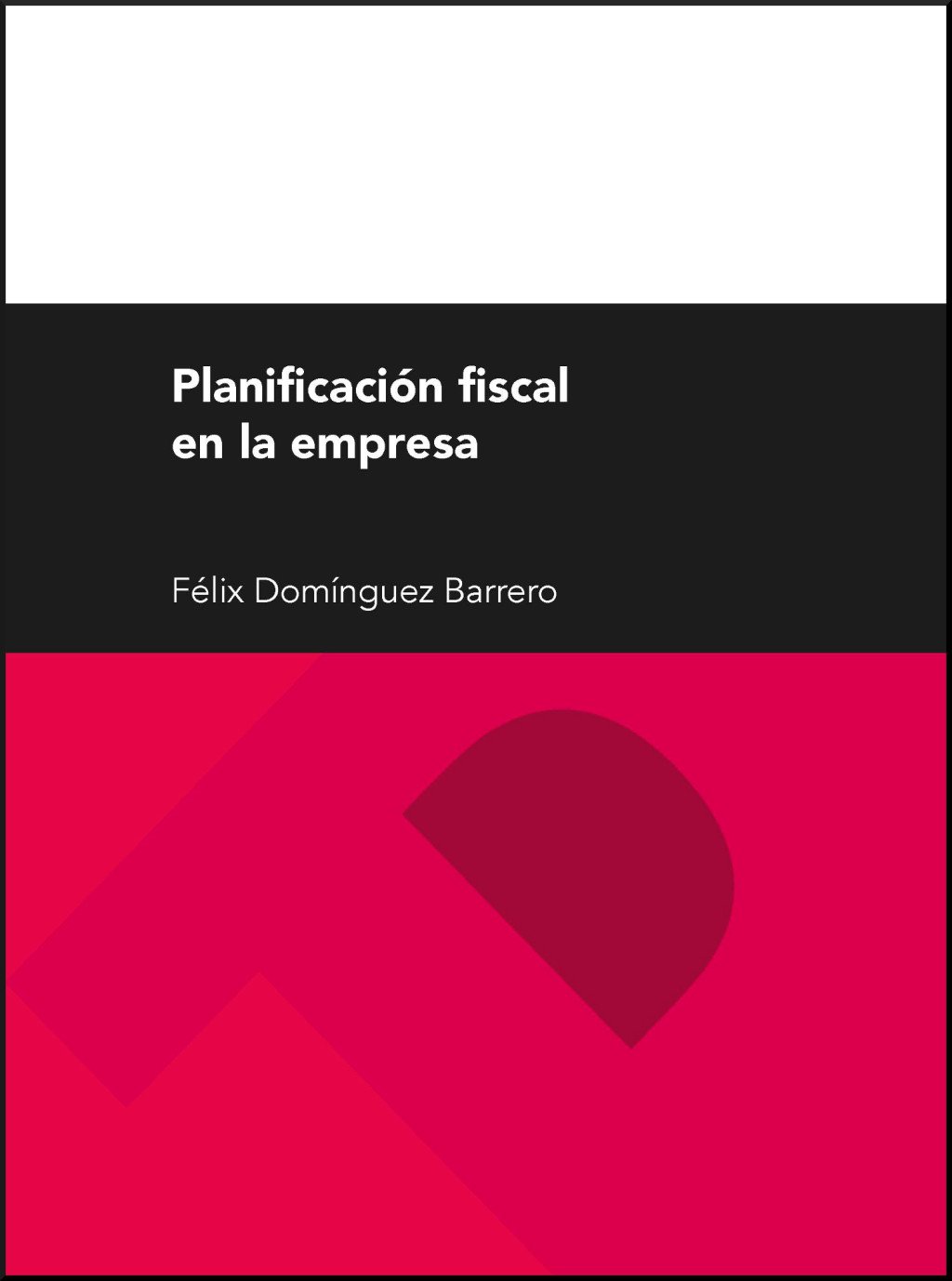 Planificación fiscal en la empresa. 9788416515301