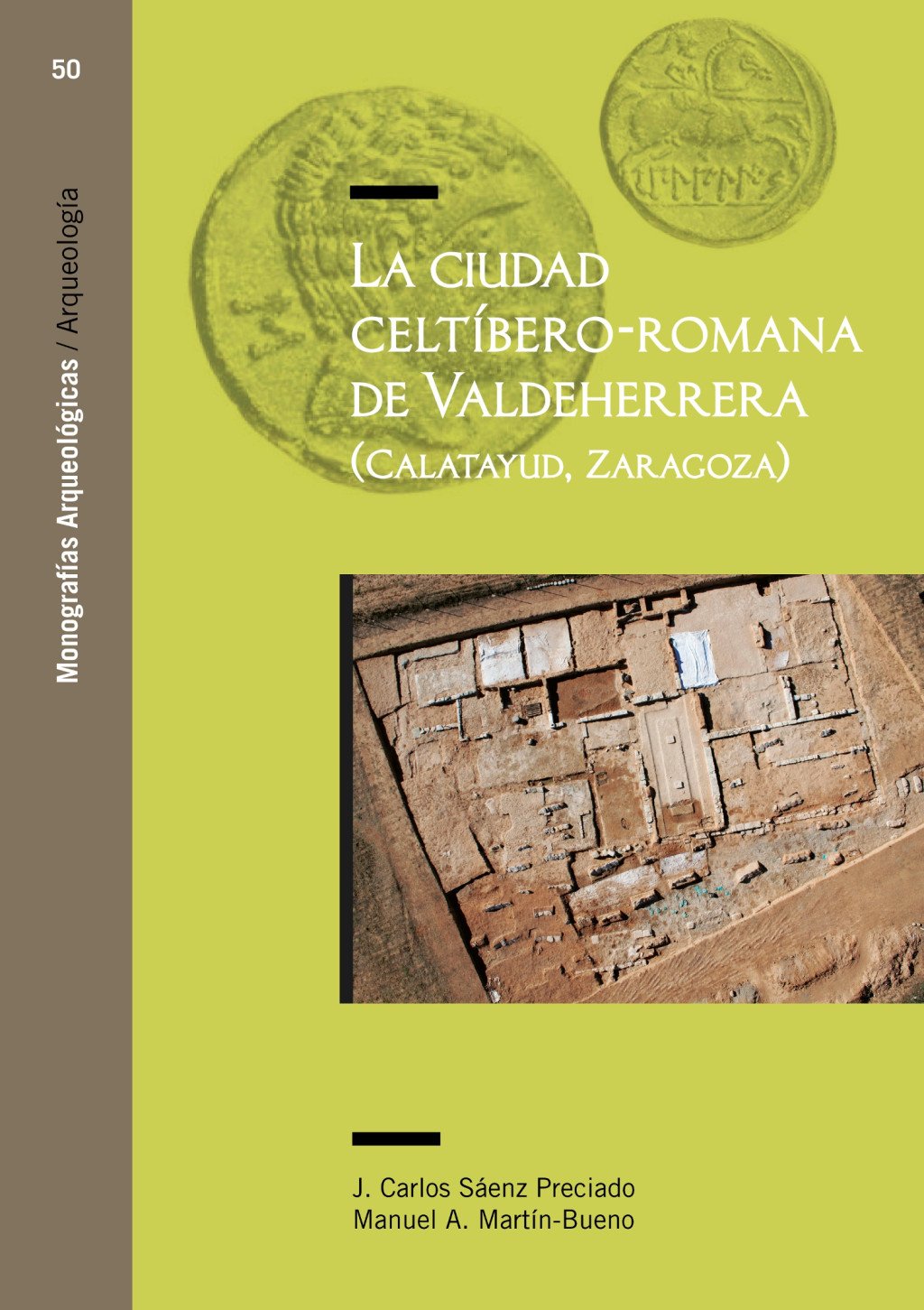 La ciudad celtíbero-romana de Valdeherrera (Calatayud, Zaragoza). 9788416515325