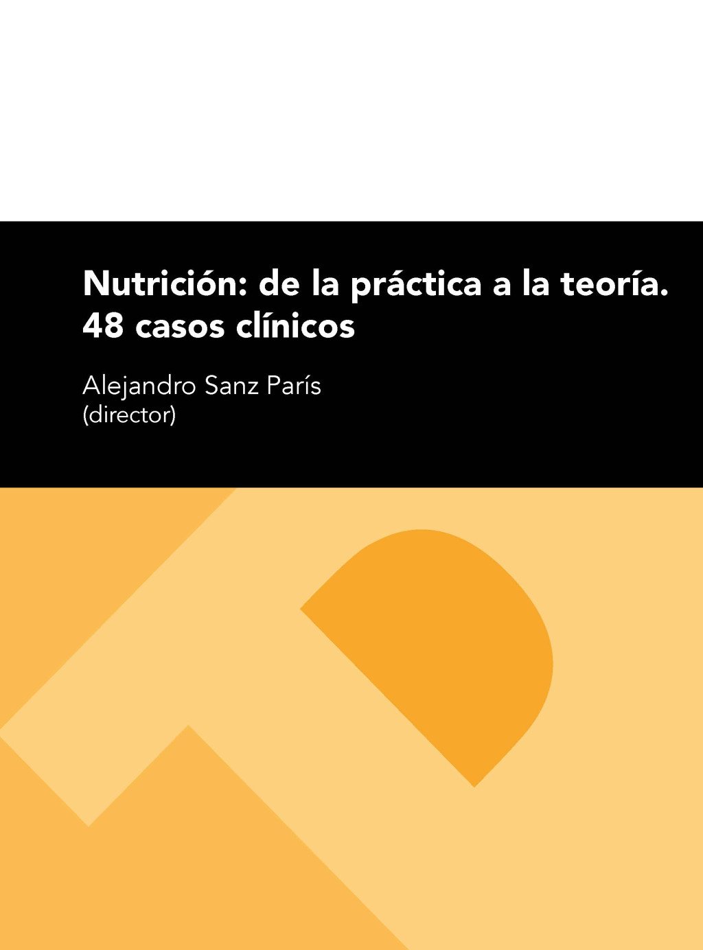 Nutrición: de la práctica a la teoría. 9788416933471