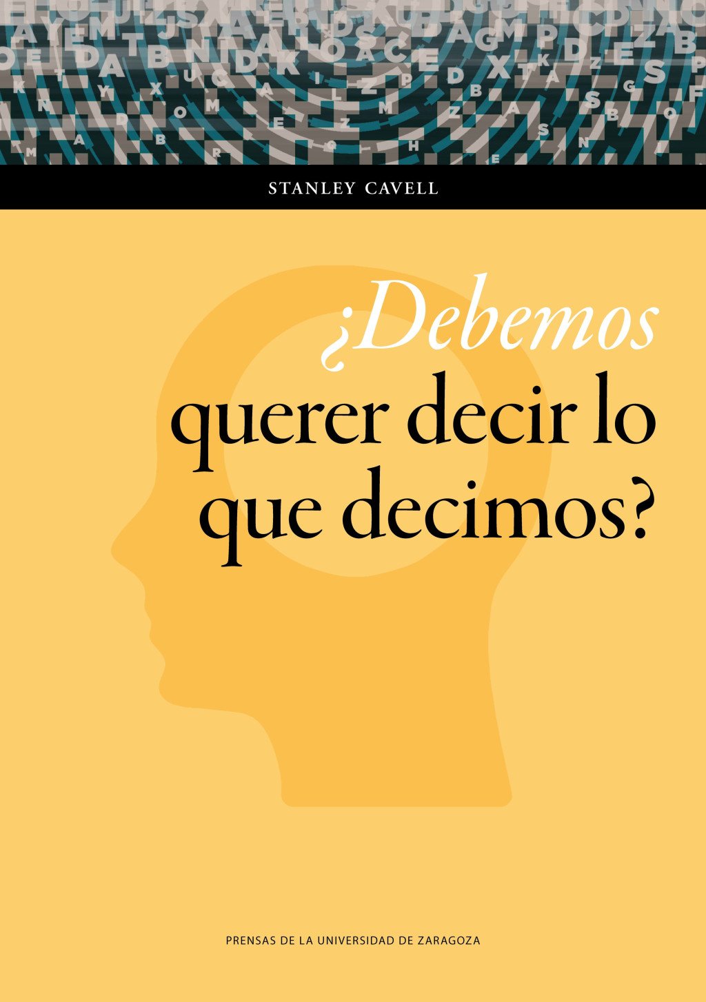 ¿Debemos querer decir lo que decimos?. 9788416935703