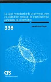 La salud reproductiva de las personas trans en Madrid. 9788474769685