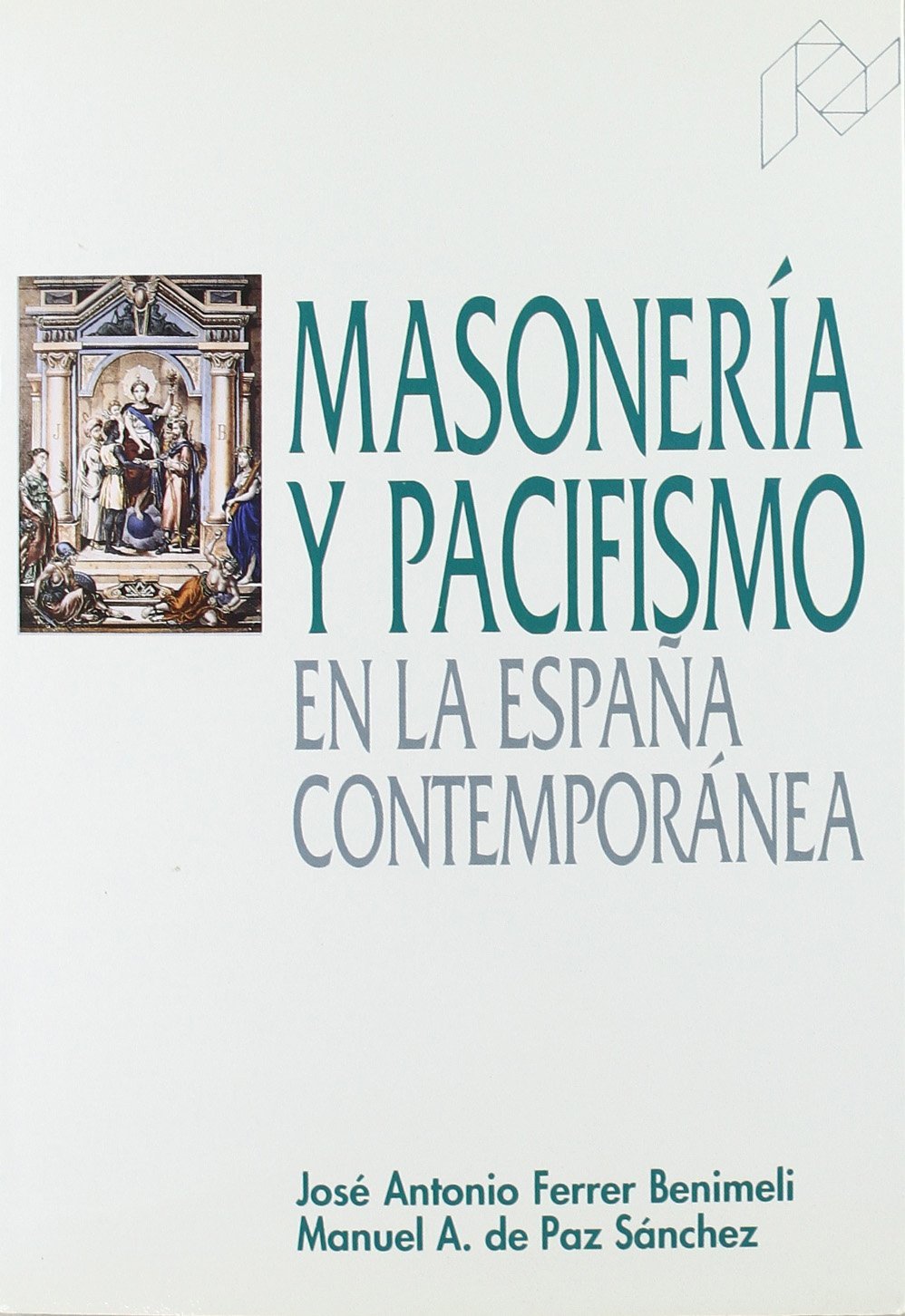 Masonería y pacifismo. 9788477332411