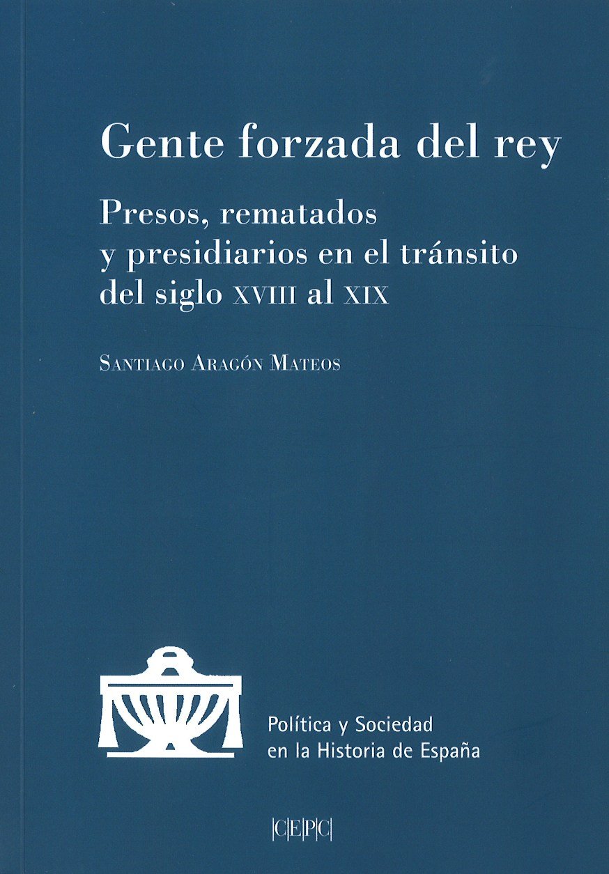 Gente forzada del rey. 9788425918018