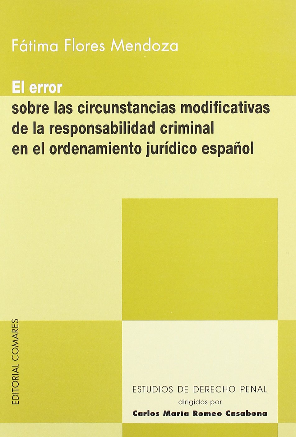 El error sobre las circunstancias modificativas de la responsabilidad criminal en el ordenamiento jurídico español