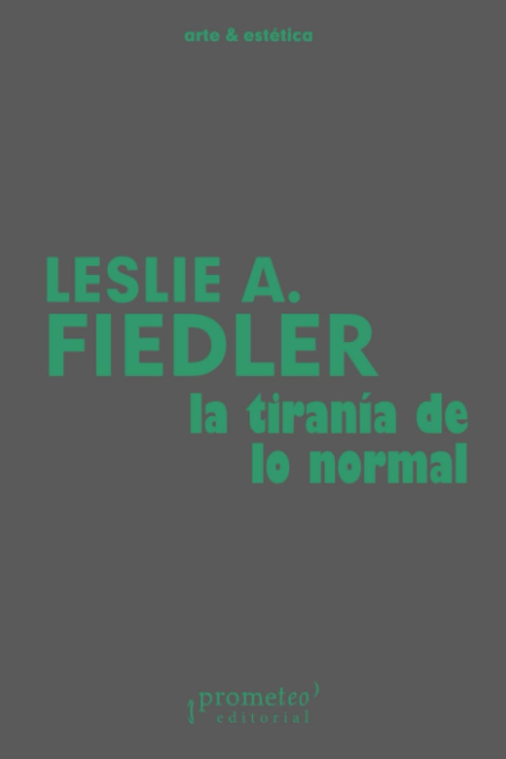 La tiranía de lo normal. 9789878267852