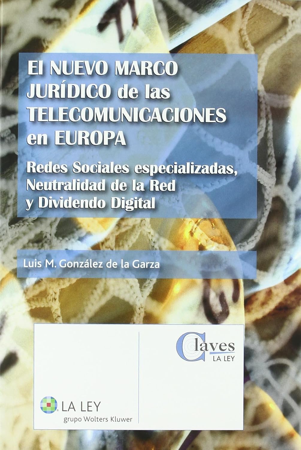 El nuevo marco jurídico de las telecomunicaciones en Europa. 9788481268225
