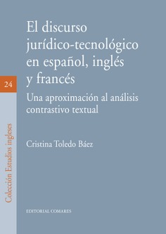 El discurso jurídico-tecnológico en español, inglés y francés. 9788490456576