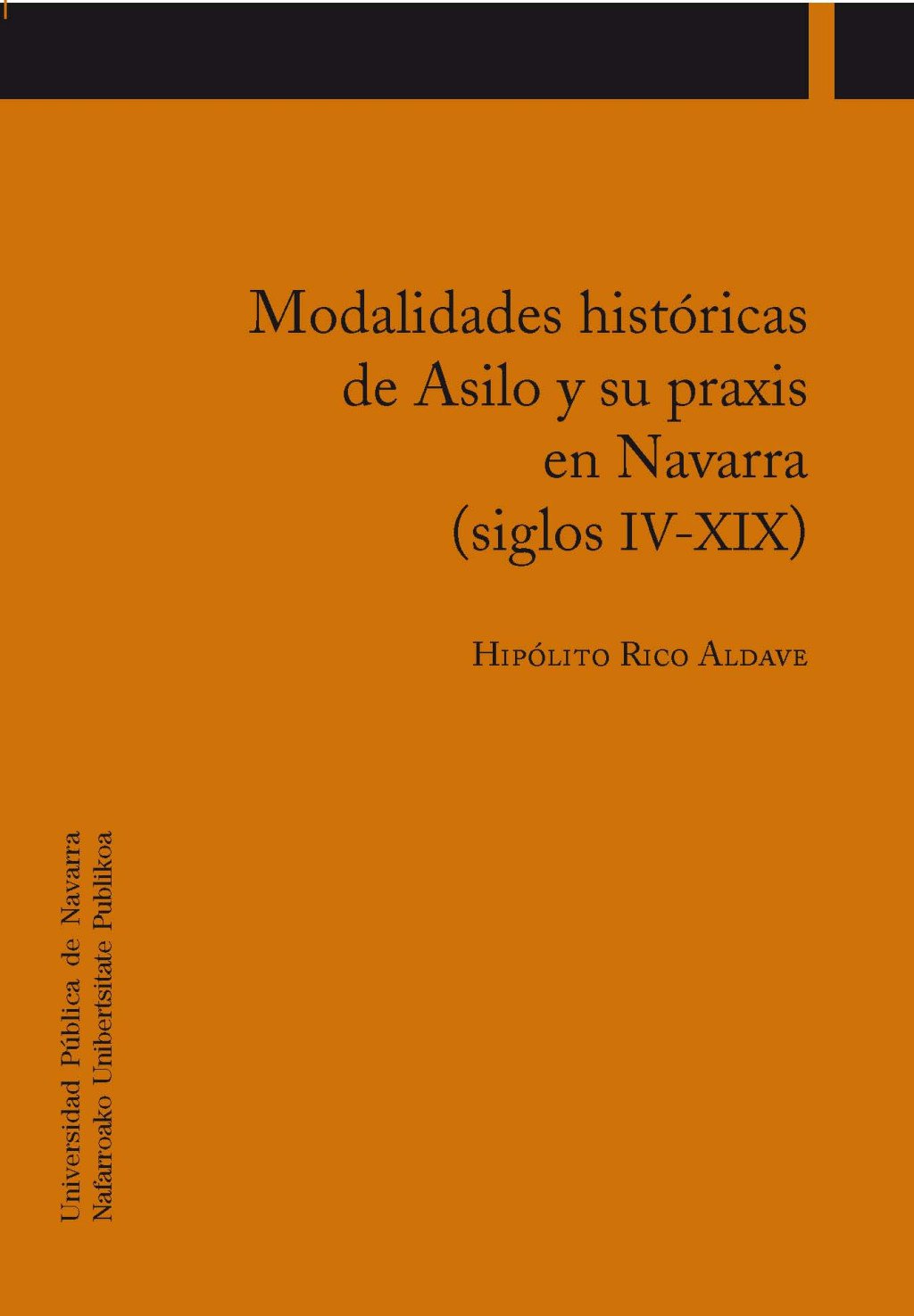 Modalidades históricas de asilo y su praxis en Navarra (siglos IV-XIX). 9788497692663