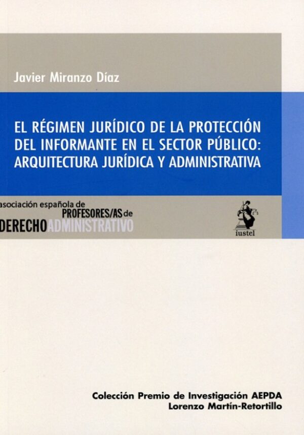 Régimen jurídico protección del informante en el sector público. 9788498905410