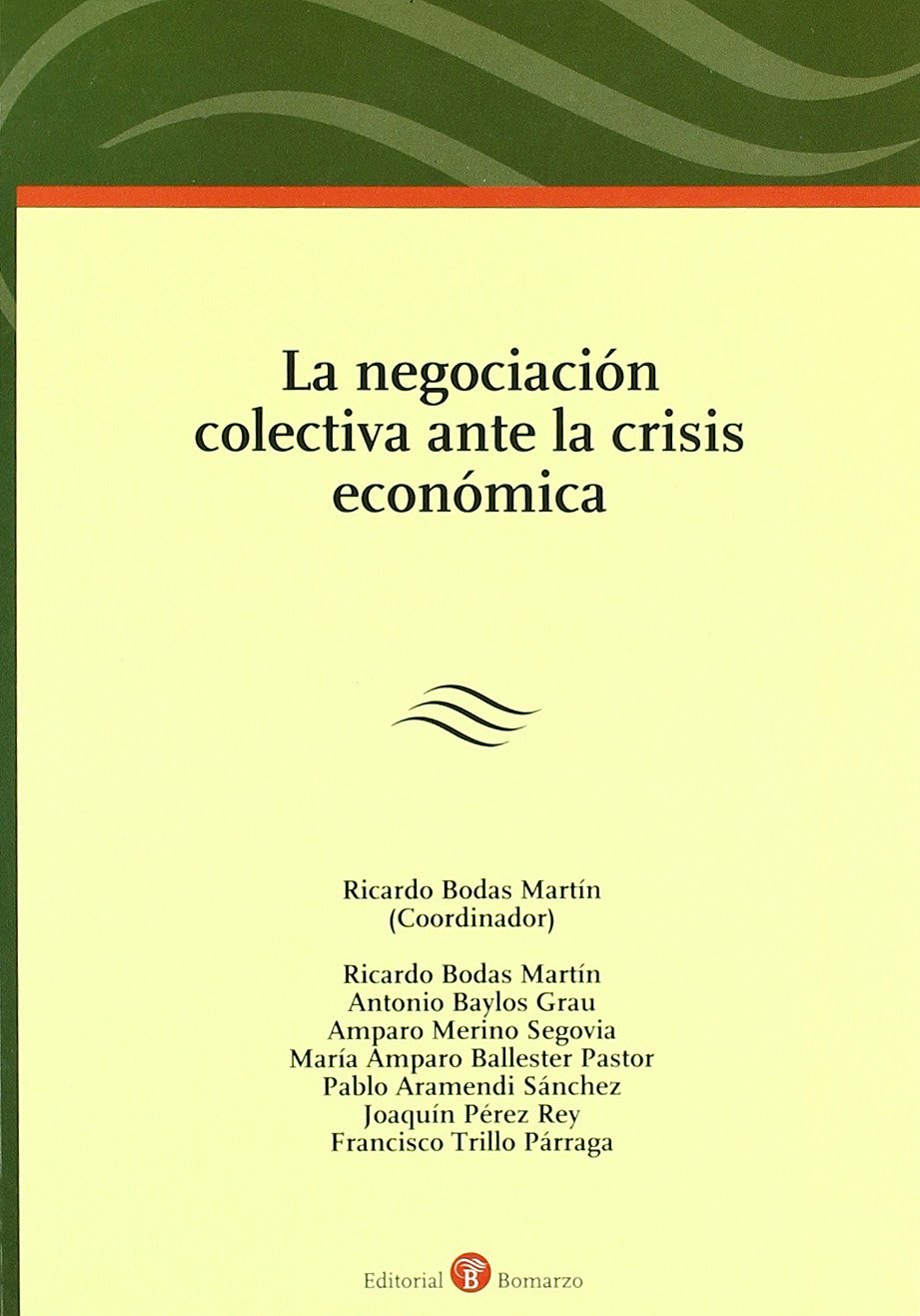 La negociación colectiva ante la crisis económica. 9788415000037