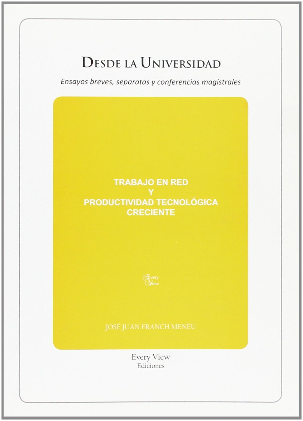 Trabajo en red y productividad tecnológica creciente. 9788493801915