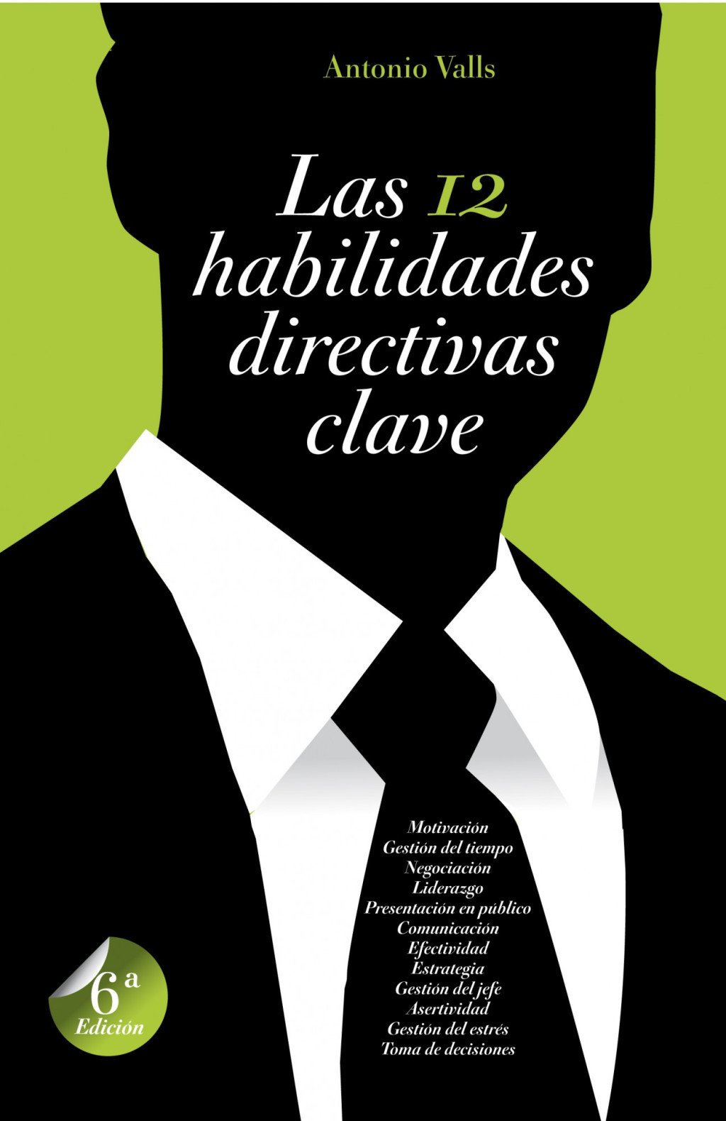 Las 12 habilidades directivas clave. 9788498750812