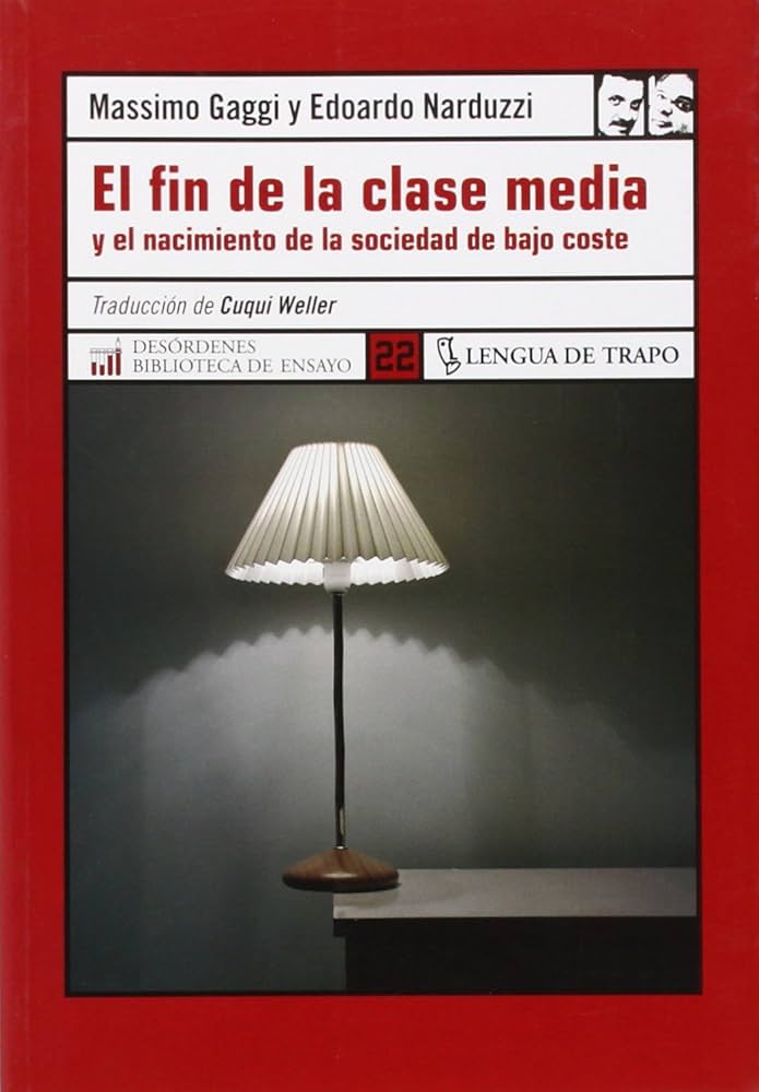 El fin de la clase media y el nacimiento de la sociedad de bajo coste