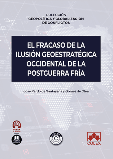 El fracaso de la ilusión geoestratégica occidental de la Postguerra Fría. 9791370118785