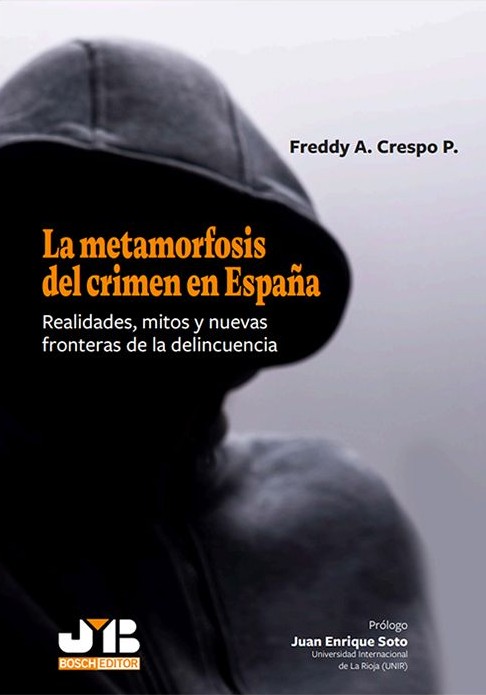 La metamorfosis del crimen en España. 9791388084973