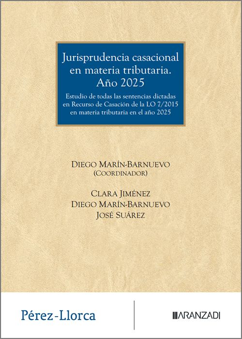 Jurisprudencia casacional en materia tributaria. Año 2025. 9788410859548