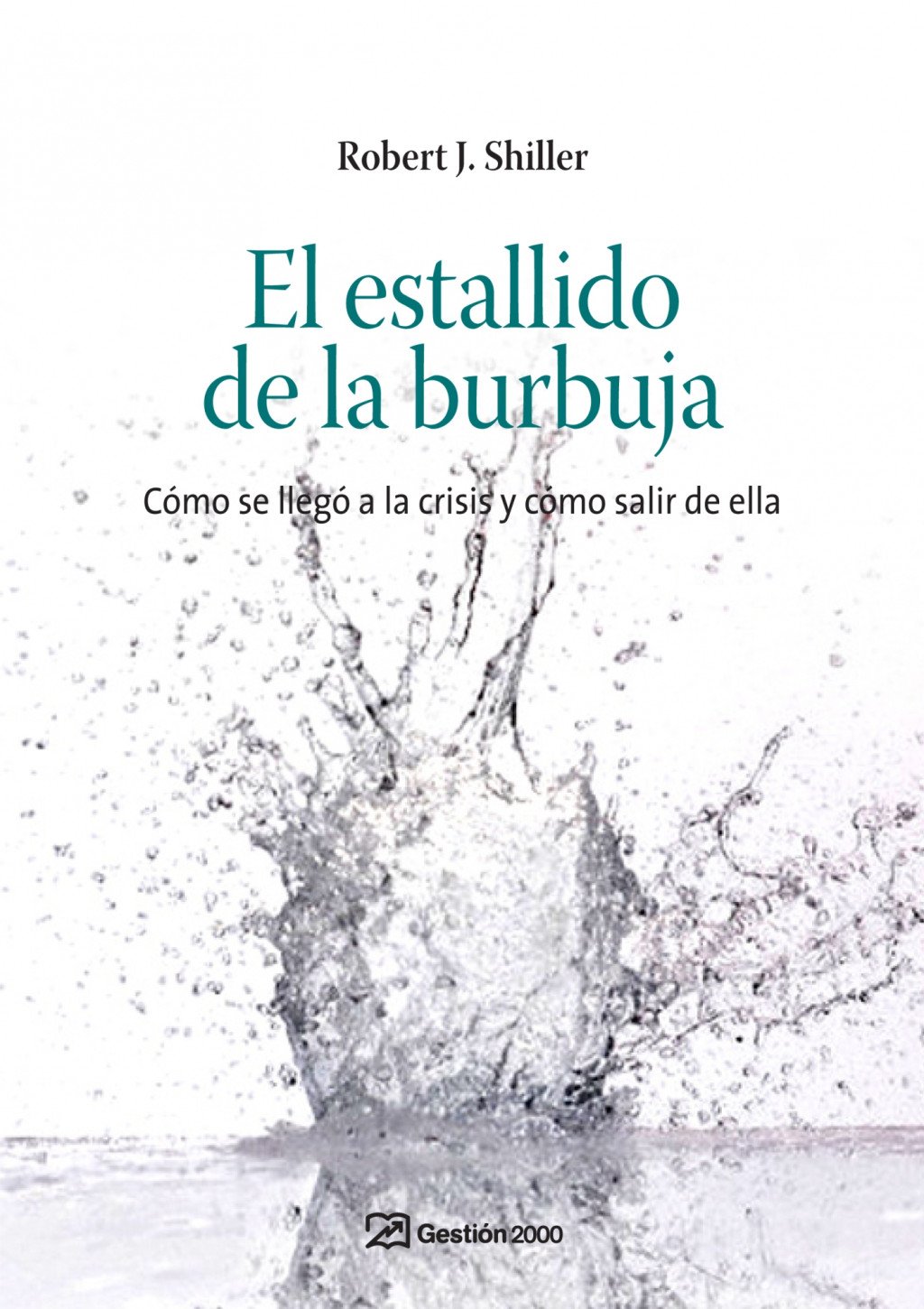 El estallido de la burbuja. 9788498750232