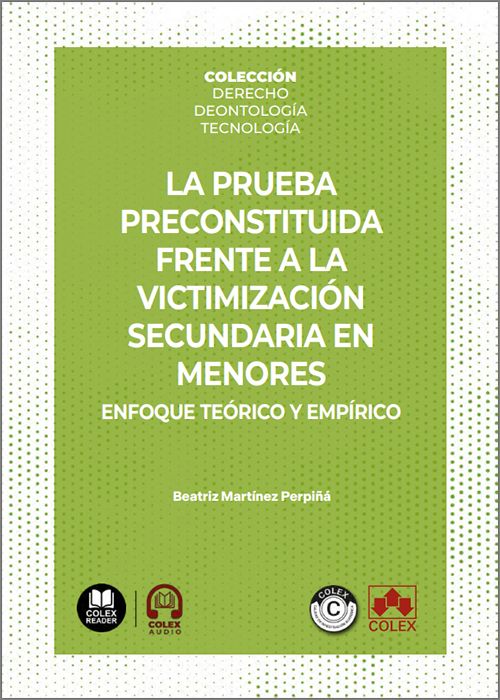 La prueba preconstituida frente a la victimización secundaria en menores. 9791370118648