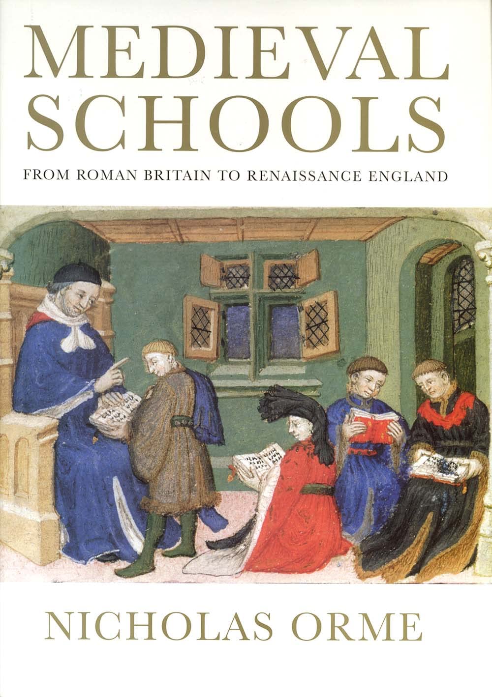 Medieval schools. 9780300111026