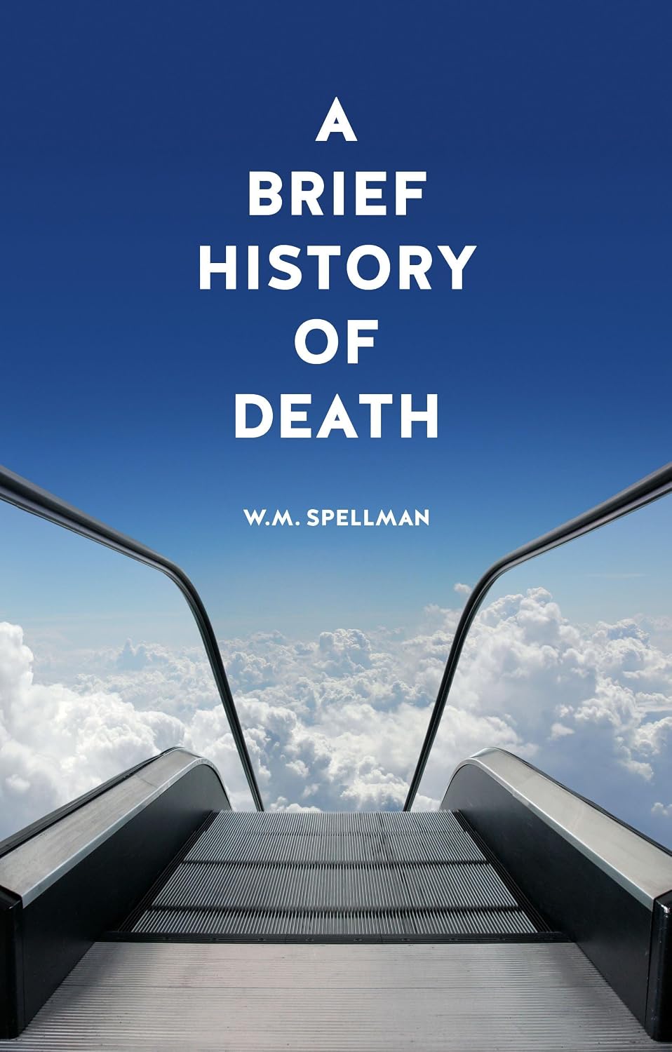 A brief history of death. 9781780232652