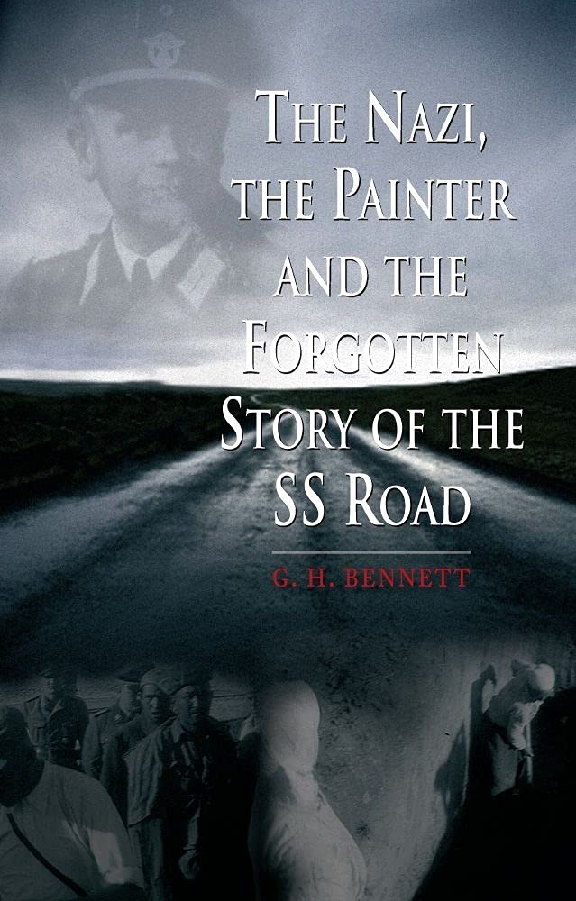 The Nazi, the painter and the forgotten story of the SS road. 9781861899095