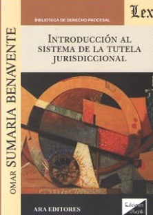 Introducción al sistema de la tutela jurisdiccional. 9789563922943