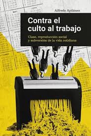 Contra el culto al trabajo. 9788412590135