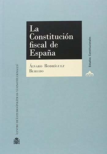 La Constitución fiscal de España. 9788425916915