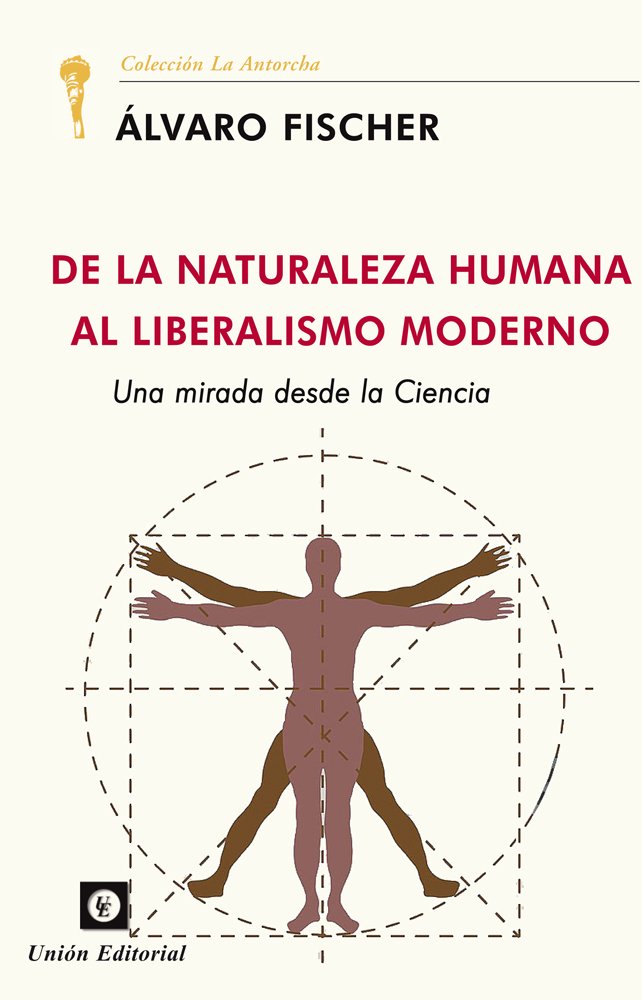 De la naturaleza humana al liberalismo moderno. 9788472099760