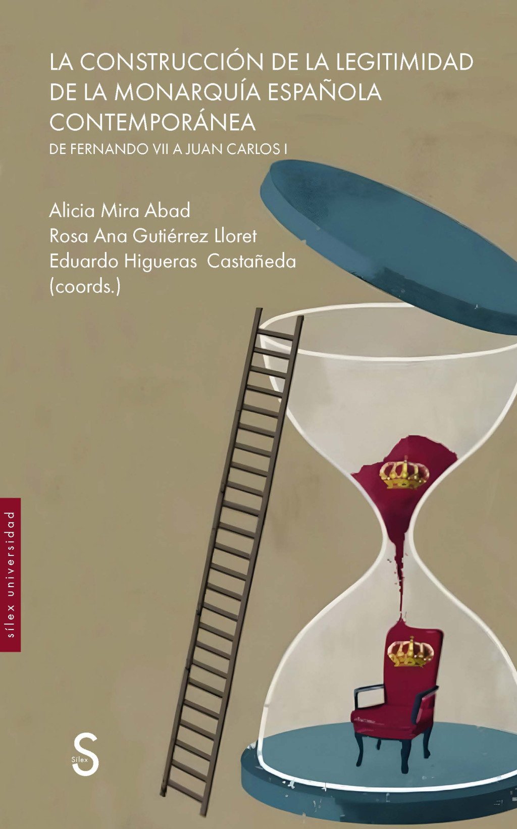 La construcción de la legitimidad de la monarquía española contemporánea. 9791387694302