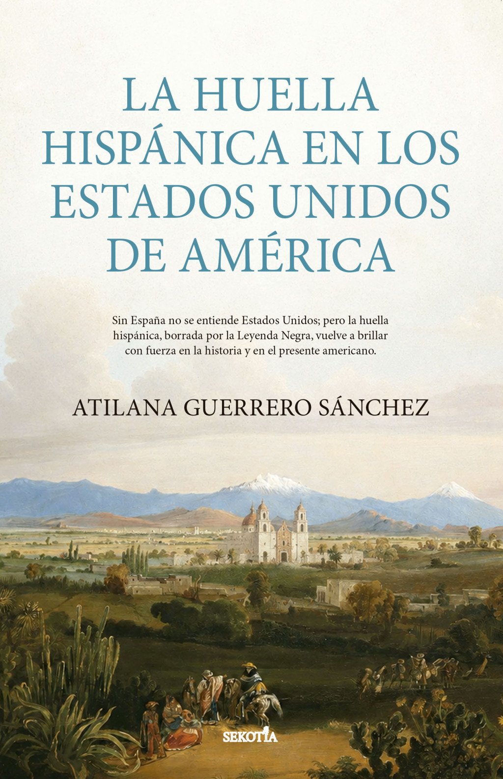 La huella hispánica en los Estados Unidos de América. 9791387812843