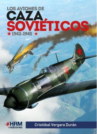 Los aviones caza soviéticos. 9791388291050