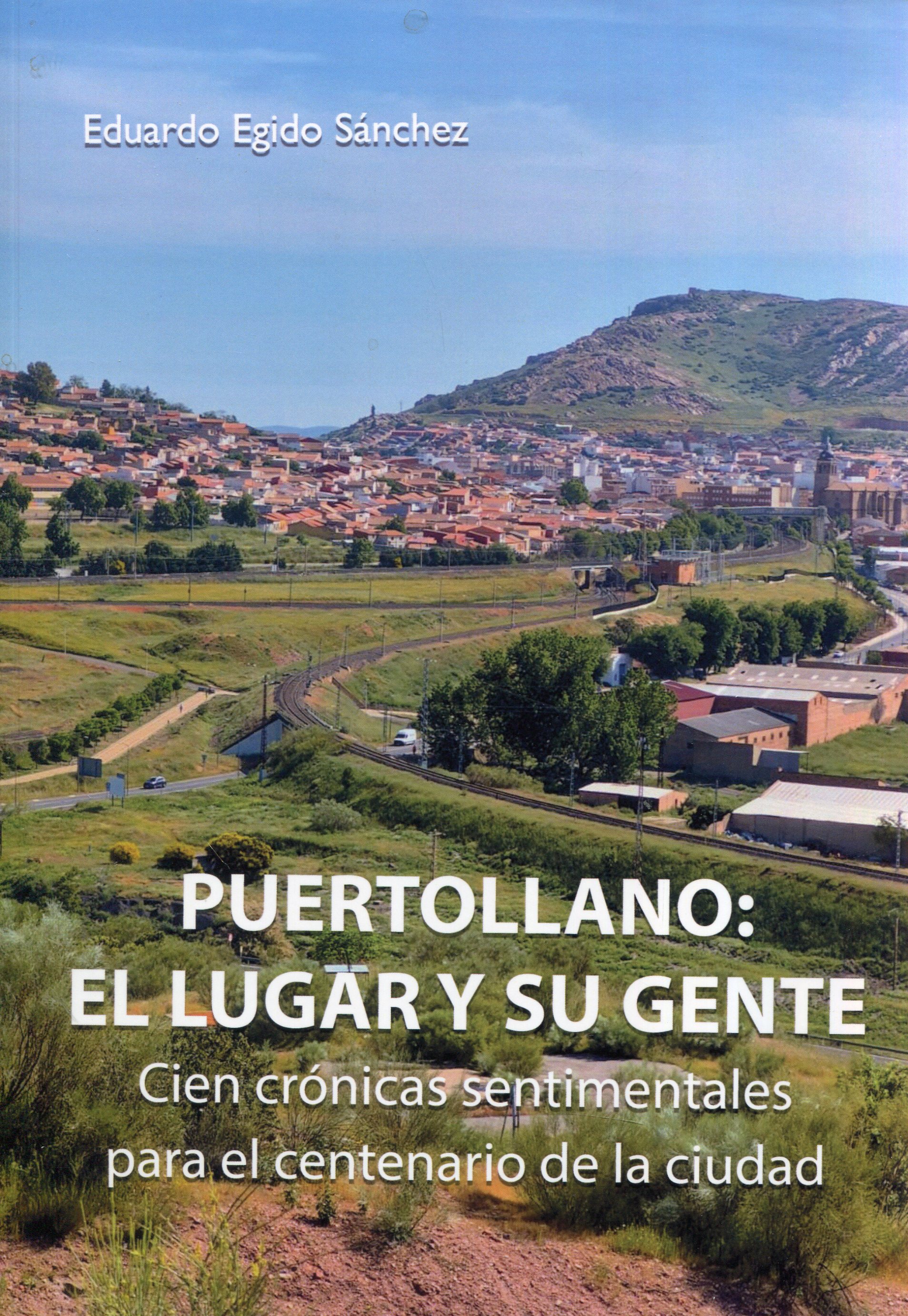 Puertollano: el lugar y su gente. 9791399227215
